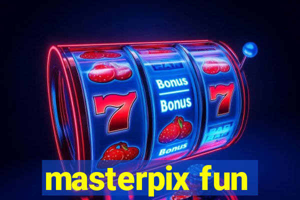 masterpix fun